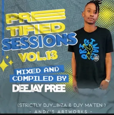 Deejay Pree – Preetified Sessions Vol. 13 Strictly Djy MaTen Djy Biza