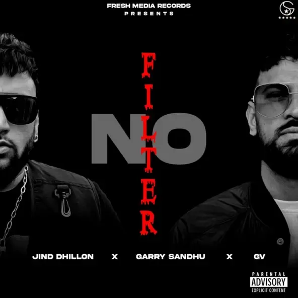 Garry Sandhu – NO FILTER feat. Jind Dhillon GV