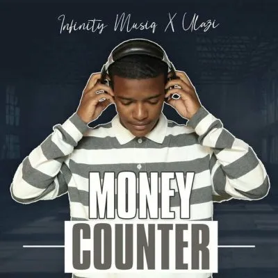 Infinity MusiQ uLazi – MONEY COUNTER