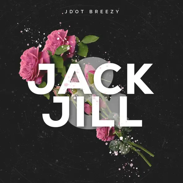 Jdot Breezy – Jack N Jill