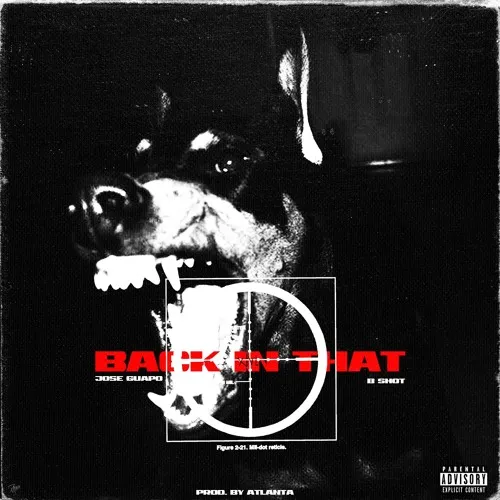 Jose Guapo – Back in That feat. B Shot