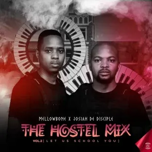 Josiah De Disciple MellowBone – The Hostel Mix Vol.2 Let Us School You