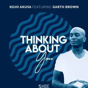 Kojo Akusa Garth Brown – Thinking About You