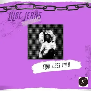EP: Lilac Jeans - Club Vibes Vol.9