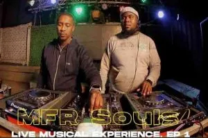 MFR Souls – Live Musical Experience Mix Episode 1
