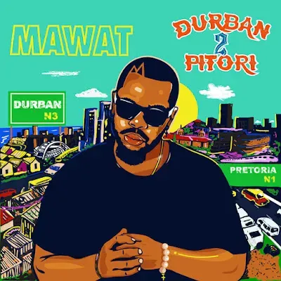 Album: Mawat - Durban 2 Pitori