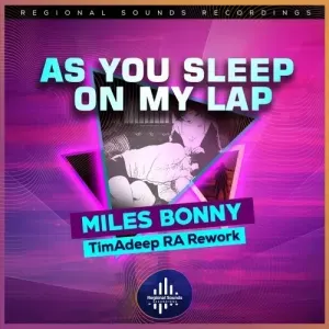 Miles Bonny – As You Sleep On My Lap TimAdeep RA Rework