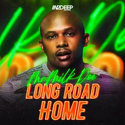 EP: Mr Milk Dee - Long Road Home