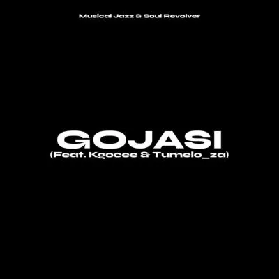 Musical Jazz Soul Revolver – Gojasi ft Kgocee Tumelo ZA