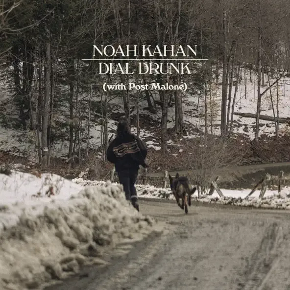 Noah Kahan – Dial Drunk feat. Post Malone