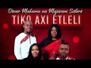 Album: Oscar Makamu Na Majuvani Sisters - Tiko Axi Etleli