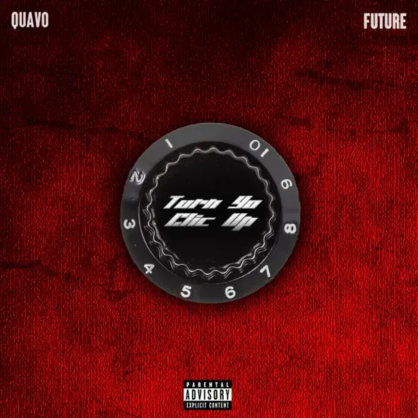 Quavo – Turn Yo Clic Up feat. Future