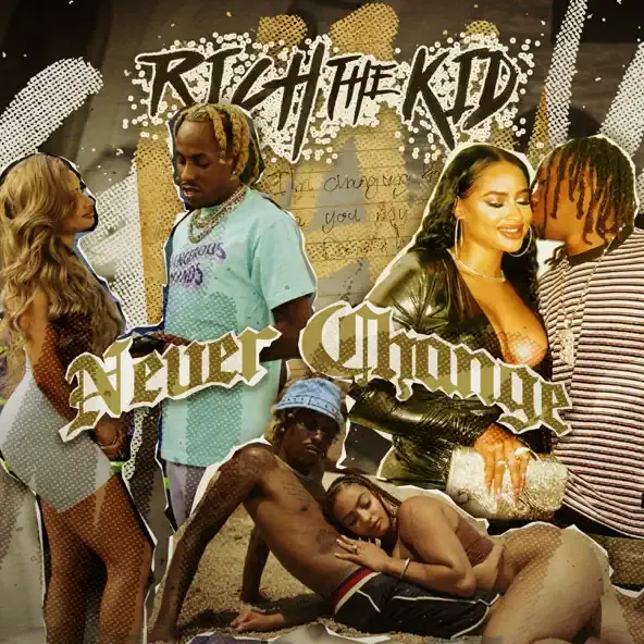 Rich The Kid – Never Change