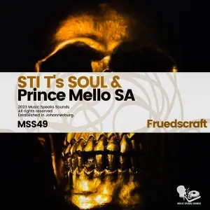 EP: STI T’s Soul & Prince Mello SA - Fruedscraft