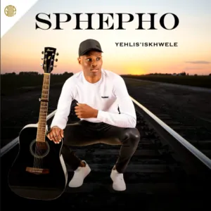 Sbusiso Sphepho – Yehlis Iskhwel