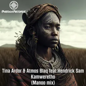 EP: Tina Ardor, Atmos Blaq & Hendrick Sam - Kamweretho (Manoo Remix)