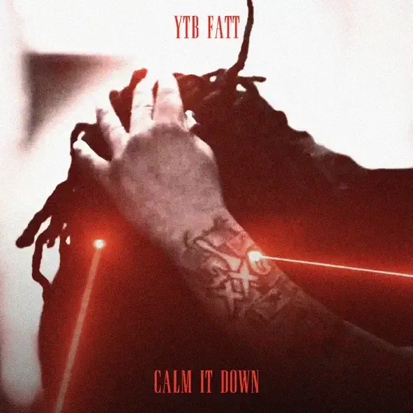 YTB Fatt – Calm It Down