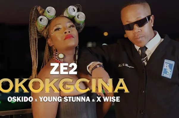Ze2 x Young Stunna x Oskido – Okokgcina ft. X Wise