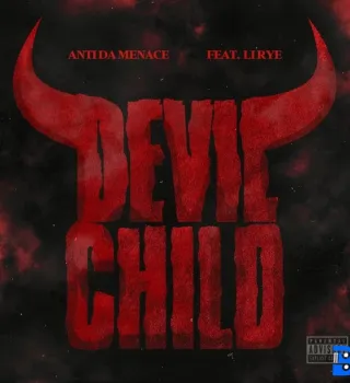 Anti Da Menace – Devil Child feat. Li Rye