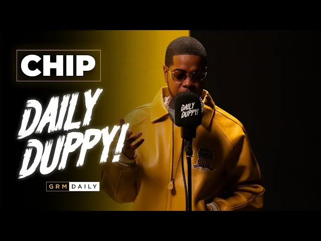 Chip – Daily Duppy