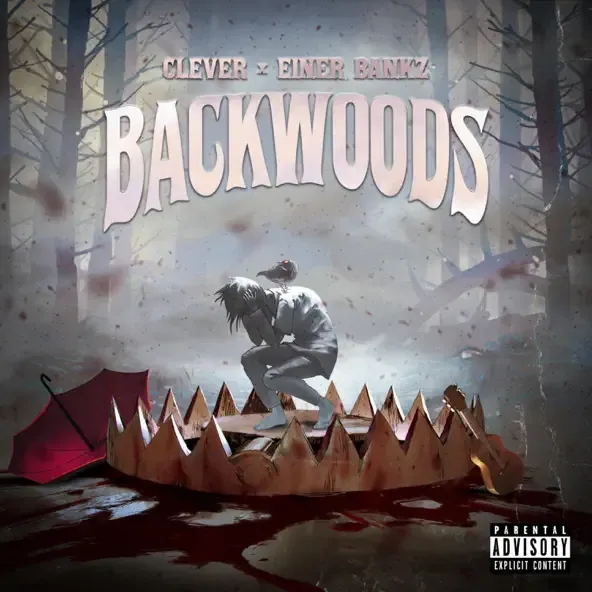 Clever – Backwoods feat. Einer Bankz