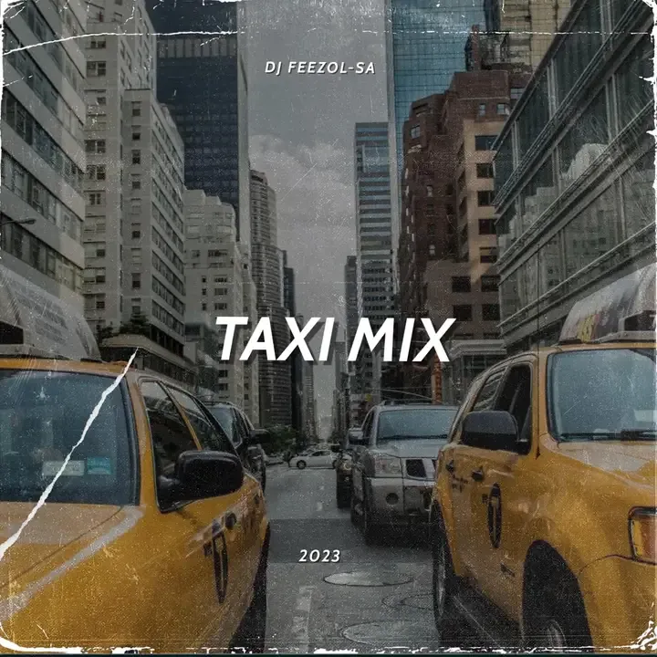 DJ FeezoL – Taxi Mix 2023 Local Beats