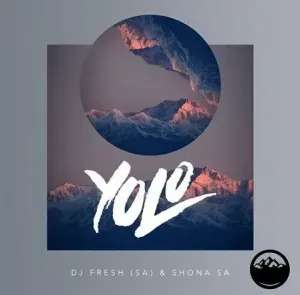 DJ Fresh SA Shona SA – YOLO