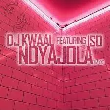DJ Kwaal – Ndyajola Hayke ft. Iso