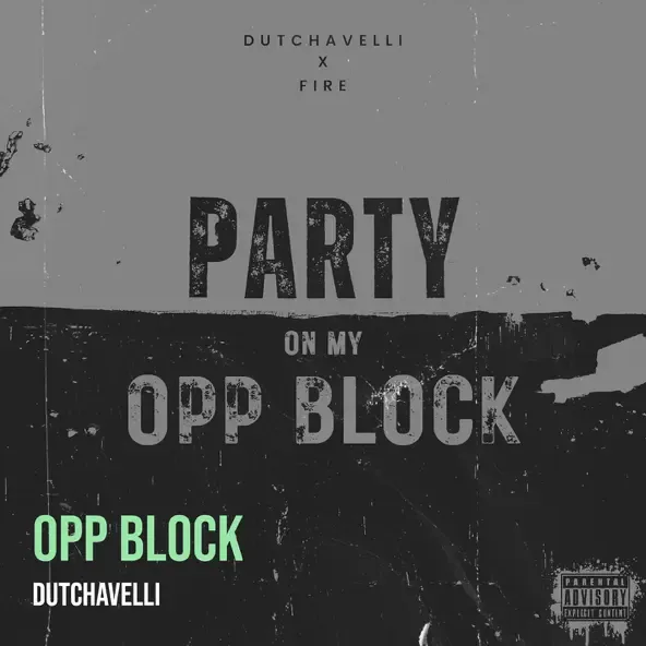 Dutchavelli – Opp Block feat. Fire