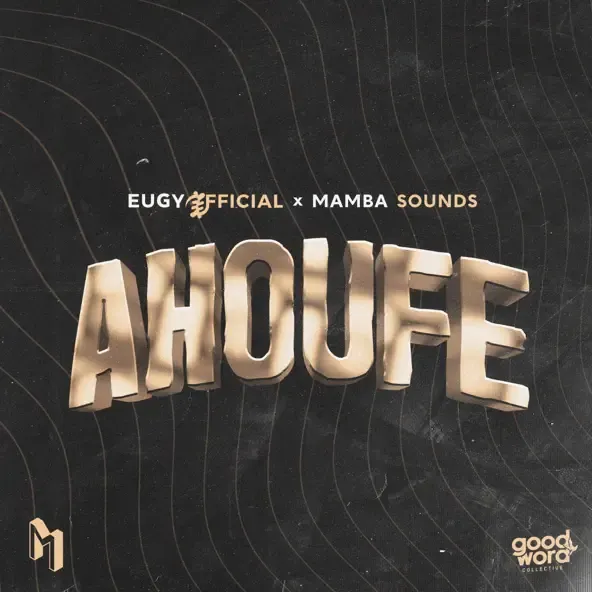 Eugy – Ahoufe feat. Mamba Sounds