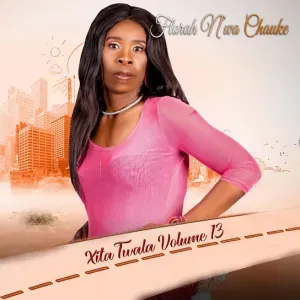 Album: Florah N’wa Chauke - Xita Twala Volume 13