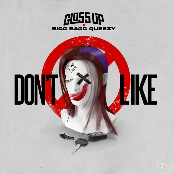 Gloss Up – Dont Like feat. Bigg Bagg Queezy