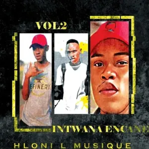 EP: Hloni L MusiQue - Intwana Encane, Vol. 2