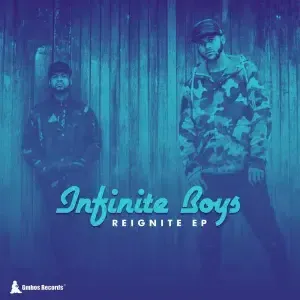 EP: Infinite Boys - Reignite