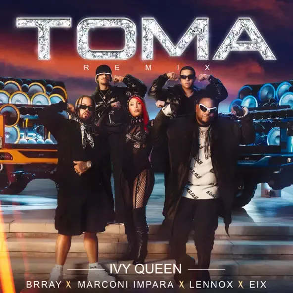 Ivy Queen – Toma Remix feat. Brray Lennox Marconi Impara Eix
