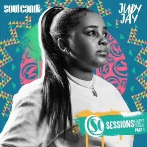 Album: Judy Jay - Soul Candi Sessions Six, Pt. 1