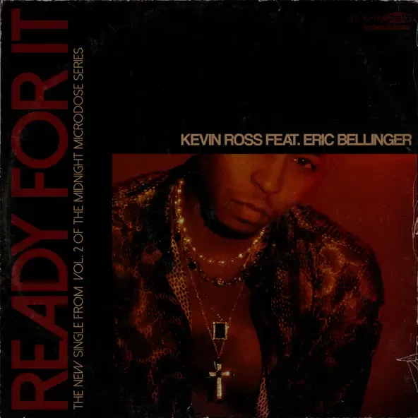 Kevin Ross – Ready For It feat. Eric Bellinger