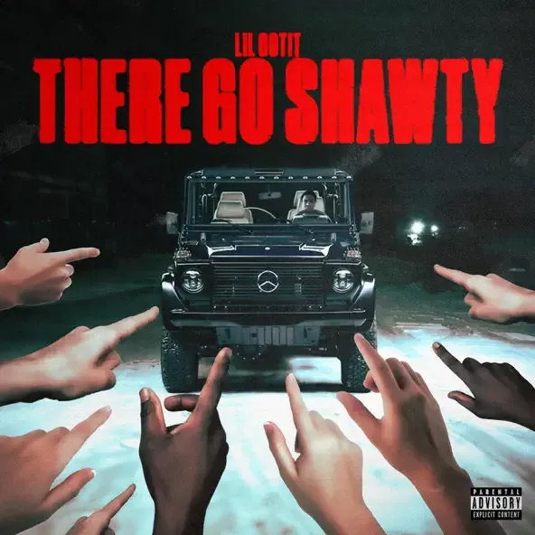 Lil Gotit – There Go Shawty