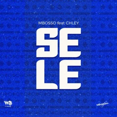 Mbosso – Sele ft Chley