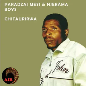 EP: Paradzai Mesi & Njerama Boys - Chitaurirwa