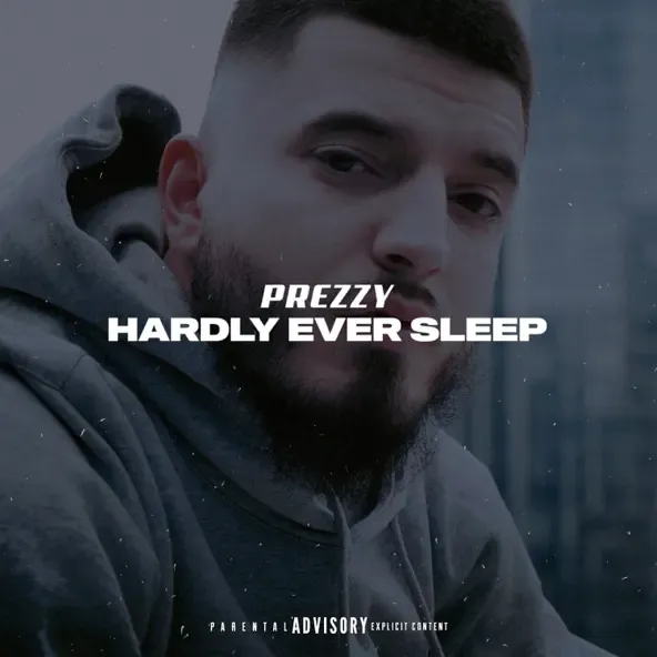Prezzy – Hardly Ever Sleep