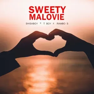 Shisaboy – Sweety Malovie ft. T Boy Rambo S