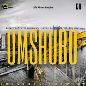 Sva The Dominator Heartless Boyz MusiQ BenZeero – ‎Umshubo ft. Ishise Viper