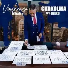 Vinchenzo Mbale – Vilimba ft. Macky 2 Chewe De Singer