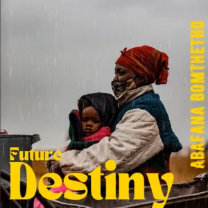 Abafana Bomthetho – Future Destiny