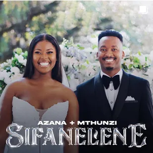 Azana & Mthunzi – Sifanelene