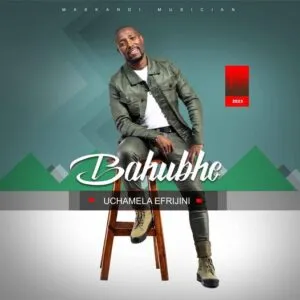 Album: Bahubhe - Uchamela Efrijini