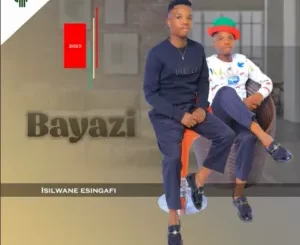 Bayazi – Ngithembele kuwe