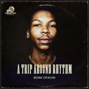 EP: Benni Opalhn - A Trip Around Rhythm