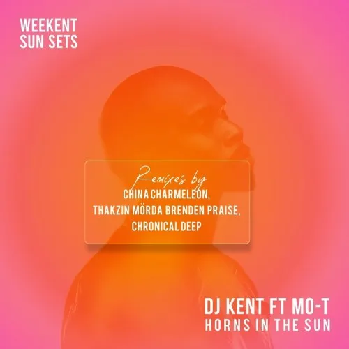 EP: DJ Kent - Weekent Sun Sets (Horns In The Sun Remix)